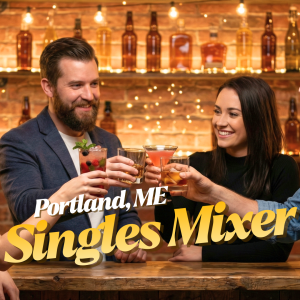 Portland ME Singles Mixer 2026