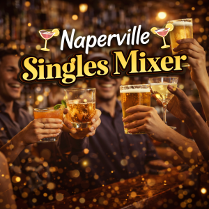 What To Expect at Our Naperville Singles Mixer